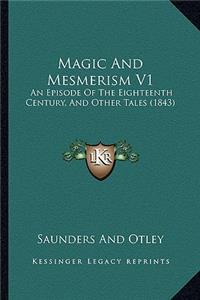 Magic And Mesmerism V1