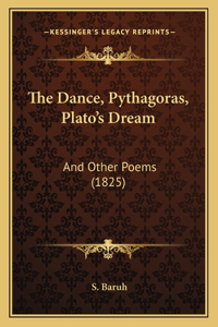 Dance, Pythagoras, Plato's Dream