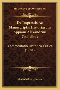De Impressis Ac Manuscriptis Historiarum Appiani Alexandrini Codicibus