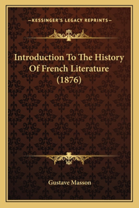 Introduction To The History Of French Literature (1876)