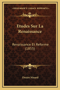 Etudes Sur La Renaissance