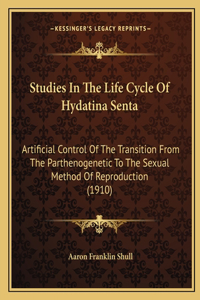 Studies In The Life Cycle Of Hydatina Senta