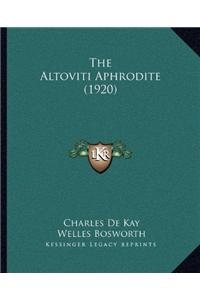 The Altoviti Aphrodite (1920)
