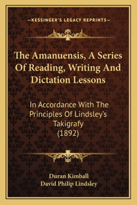 The Amanuensis, A Series Of Reading, Writing And Dictation Lessons