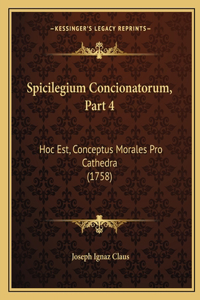 Spicilegium Concionatorum, Part 4