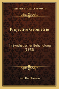 Projective Geometrie