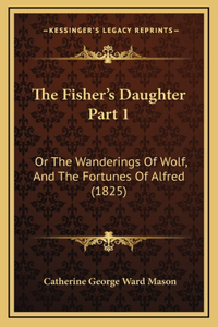 The Fisher's Daughter Part 1
