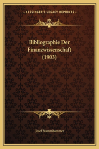 Bibliographie Der Finanzwissenschaft (1903)
