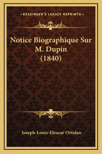 Notice Biographique Sur M. Dupin (1840)