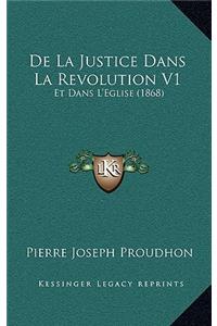 de La Justice Dans La Revolution V1: Et Dans L'Eglise (1868)