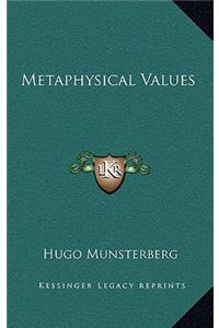 Metaphysical Values