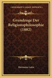 Grundzuge Der Religionsphilosophie (1882)