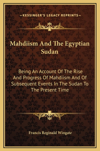 Mahdiism And The Egyptian Sudan