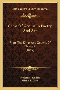Gems Of Genius In Poetry And Art