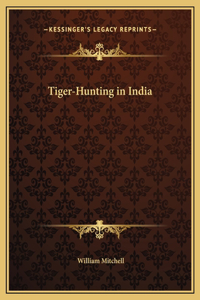 Tiger-Hunting in India