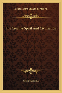 The Creative Spirit And Civilization
