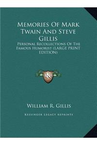 Memories Of Mark Twain And Steve Gillis