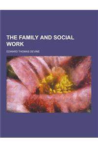 The Family and Social Work