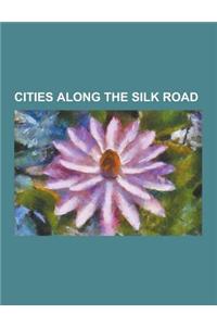 Cities Along the Silk Road