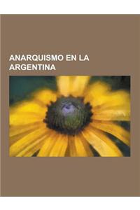 Anarquismo En La Argentina