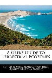 A Geeks Guide to Terrestrial Ecozones