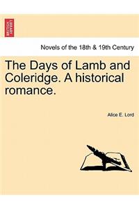 Days of Lamb and Coleridge. a Historical Romance.