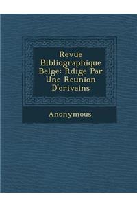 Revue Bibliographique Belge