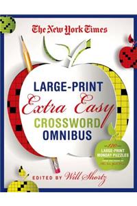 New York Times Large-Print Extra Easy Crossword Puzzle Omnibus