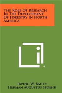 The Role of Research in the Development of Forestry in North America