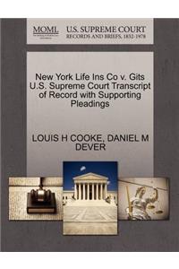 New York Life Ins Co V. Gits U.S. Supreme Court Transcript of Record with Supporting Pleadings