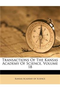 Transactions of the Kansas Academy of Science, Volume 18