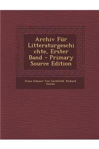 Archiv Fur Litteraturgeschichte, Erster Band