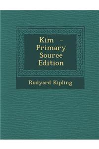 Kim - Primary Source Edition