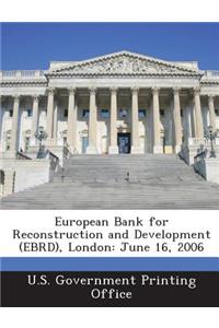 European Bank for Reconstruction and Development (Ebrd), London