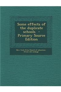Some Effects of the Duplicate Schools