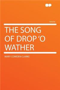The Song of Drop 'o Wather