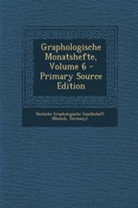 Graphologische Monatshefte, Volume 6 - Primary Source Edition