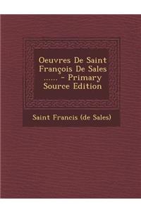 Oeuvres De Saint François De Sales ......