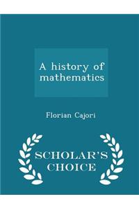A History of Mathematics - Scholar's Choice Edition