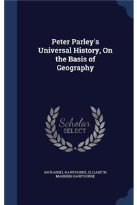 Peter Parley's Universal History, On the Basis of Geography