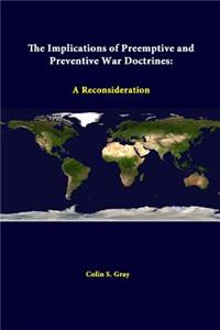 Implications Of Preemptive And Preventive War Doctrines