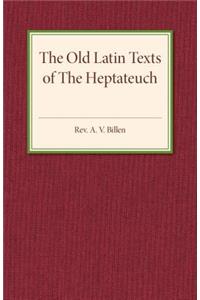 The Old Latin Texts of the Heptateuch