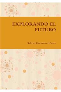 Explorando El Futuro