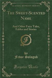 The Sweet-Scented Name