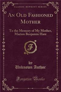 An Old Fashioned Mother