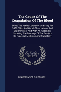 The Cause Of The Coagulation Of The Blood
