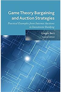 Game Theory Bargaining and Auction Strategies