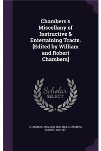 Chambers's Miscellany of Instructive & Entertaining Tracts. [Edited by William and Robert Chambers]