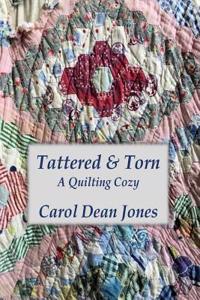 Tattered & Torn: A Quilting Cozy