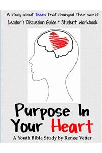 Purpose In Your Heart + Leader's Discussion Guide
